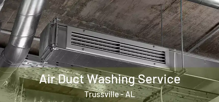  Air Duct Washing Service Trussville - AL