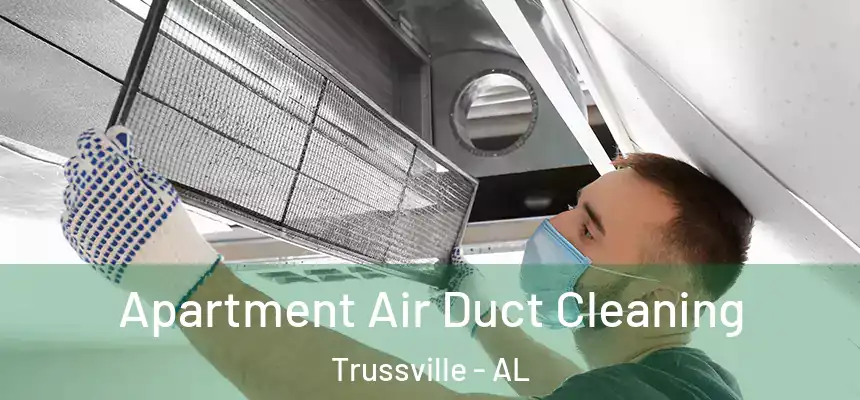Apartment Air Duct Cleaning Trussville - AL