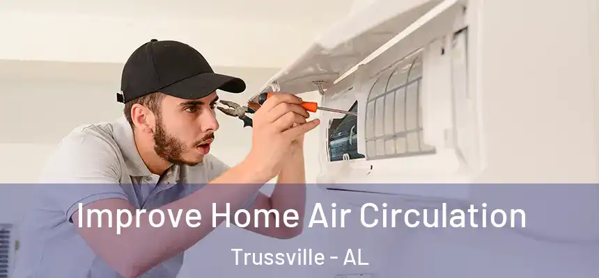  Improve Home Air Circulation Trussville - AL
