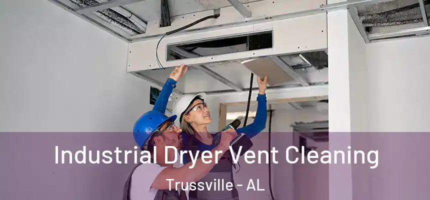 Industrial Dryer Vent Cleaning Trussville - AL