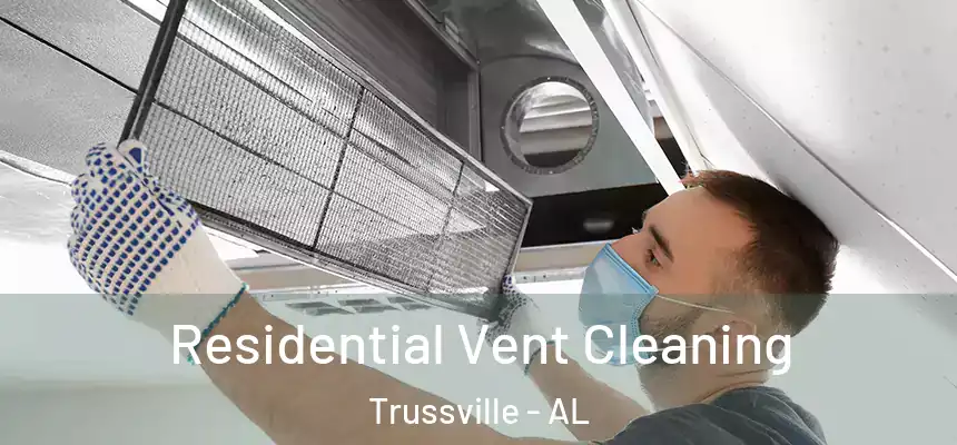  Residential Vent Cleaning Trussville - AL